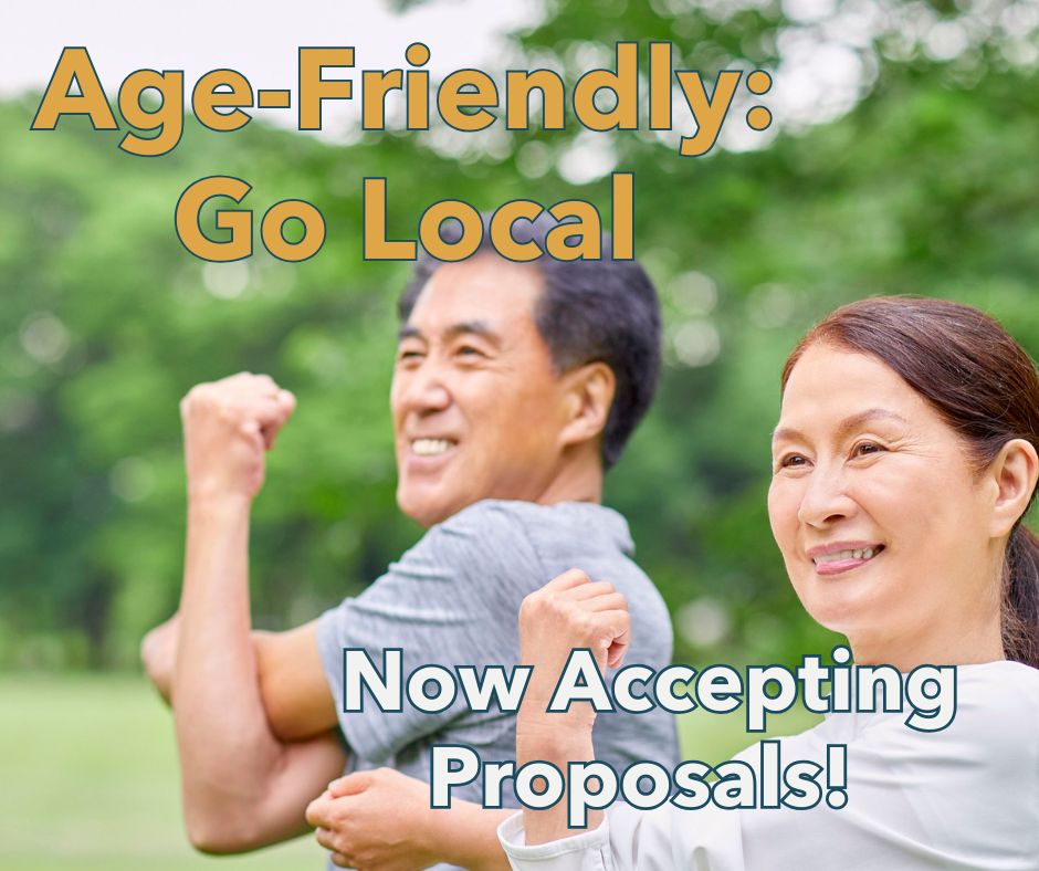 Age-Friendly: Go Local Now Accepting Proposals
