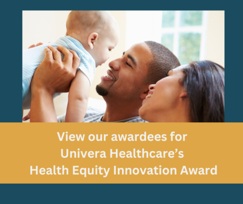 View our awardees for Univera Healthcare's HEIA